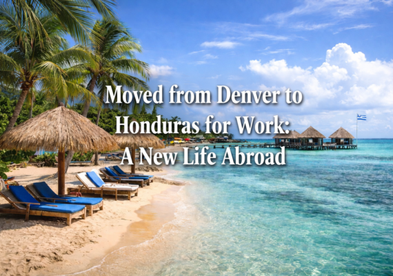 I moved from Denver to Honduras for work. I struggled with loneliness at first, but my lifestyle has changed for the better. – Business Insider