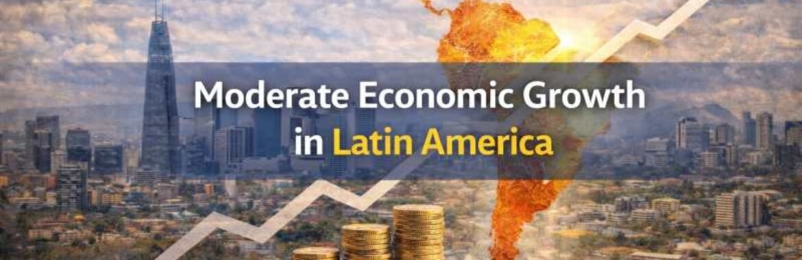 Moderate Economic Growth Forecasted for Latin America